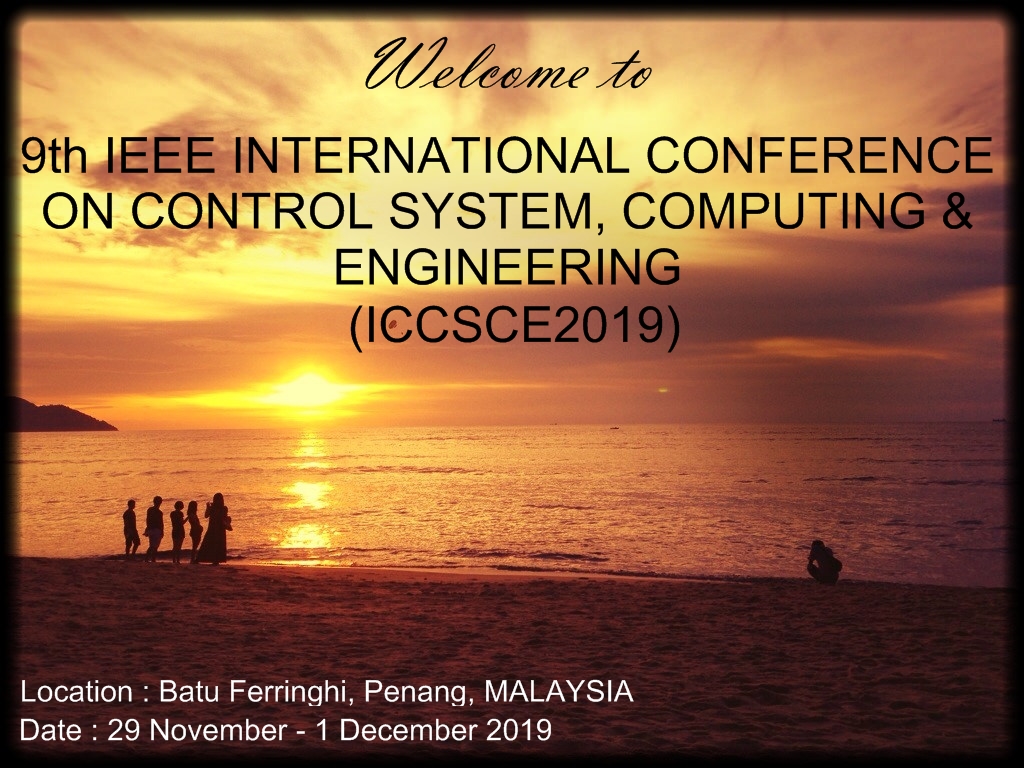 9th IEEE INTERNATIONAL CONFERENCE ON CONTROL SYSTEM, COMPUTING AND ENGINEERING